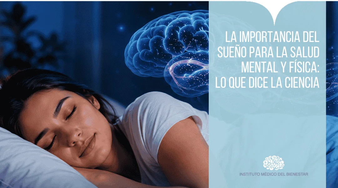 La importancia del sueño para la salud mental y física: lo que dice la ciencia